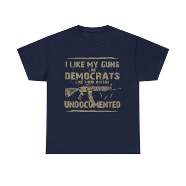I Like My Gun Like Democrats Like Their Voter Undocumented